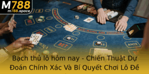 Bach Thu Lo Hom Nay Chien Thuat Du Oan Chinh Xac Va Bi Quyet Choi Lo E Thong Minh