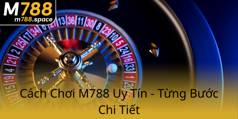 Khám Phá Game Bài Xì Lát Cùng M788 - Trải Nghiệm Đỉnh Cao Của Game Bài 1 Cach Choi M788 Uy Tin Tung Buoc Chi Tiet0