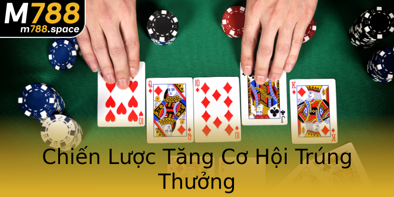 Chiến Lược Tăng Cơ Hội Trúng Thưởng Chiến Lược Tăng Cơ Hội Trúng Thưởng