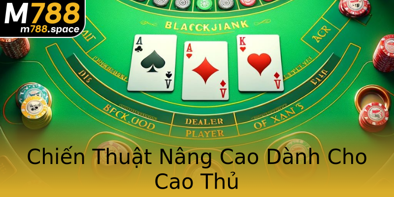 Chiến Thuật Nâng Cao Dành Cho Cao Thủ