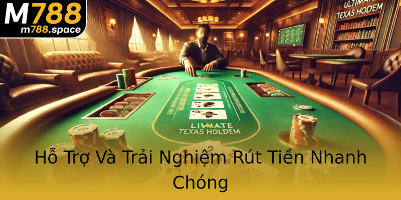 Hỗ Trợ Và Trải Nghiệm Rút Tiền Nhanh Chóng Hỗ Trợ Và Trải Nghiệm Rút Tiền Nhanh Chóng