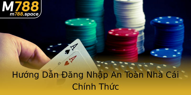 Hướng Dẫn Đăng Nhập An Toàn Nhà Cái Chính Thức Hướng Dẫn Đăng Nhập An Toàn Nhà Cái Chính Thức