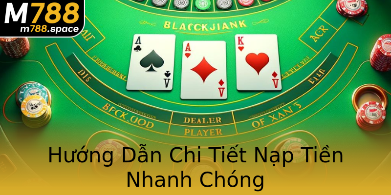 Hướng Dẫn Chi Tiết Nạp Tiền Nhanh Chóng Hướng Dẫn Chi Tiết Nạp Tiền Nhanh Chóng