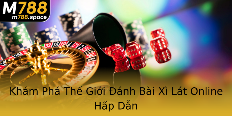 Khám Phá Thế Giới Đánh Bài Xì Lát Online Hấp Dẫn Khám Phá Thế Giới Đánh Bài Xì Lát Online Hấp Dẫn