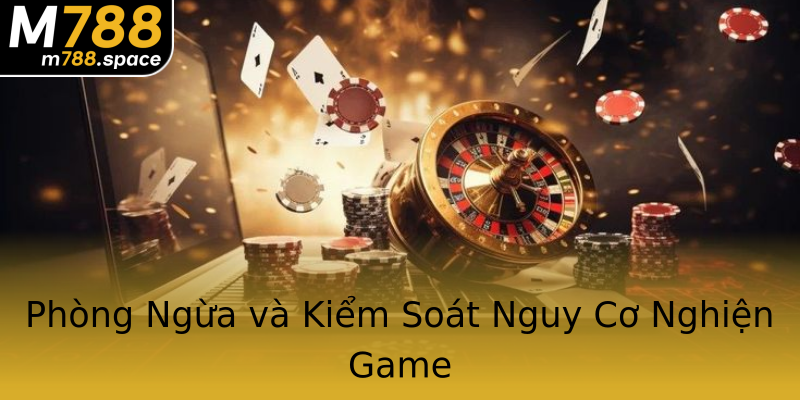 Phòng Ngừa và Kiểm Soát Nguy Cơ Nghiện Game Phòng Ngừa và Kiểm Soát Nguy Cơ Nghiện Game