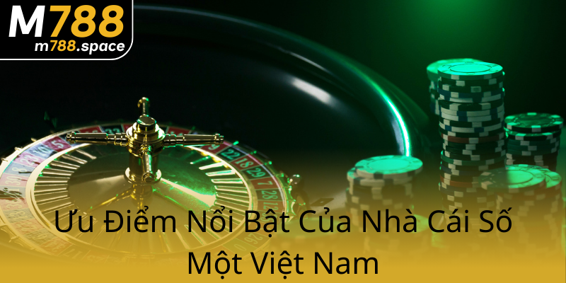 Đại Lý M788 - Nhà Cái Đáng Tin Cậy Nhất Việt Nam 2025 3 Uu Diem Noi Bat Cua Nha Cai So Mot Viet Nam0